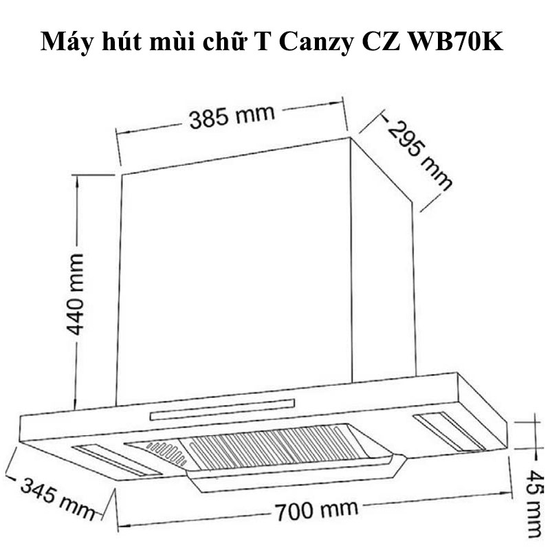 Kích thước lắp đặt Máy hút mùi chữ T Canzy CZ WB70K