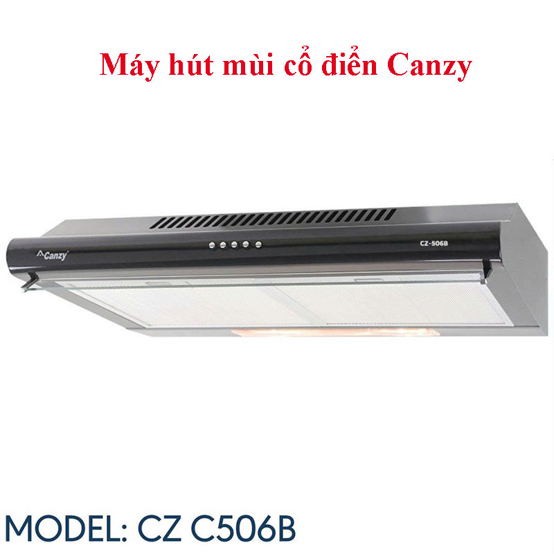 Máy hút mùi cổ điển Canzy CZ C506B