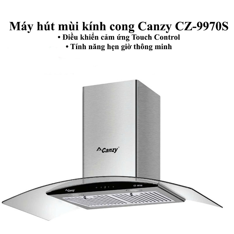 Máy hút mùi kính cong Canzy CZ-9970S