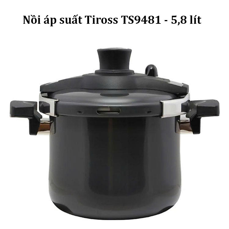 Nồi áp suất Tiross TS9481 - 5,8 lít