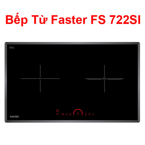 Bếp từ Faster FS 722SI