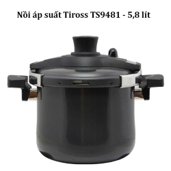 Nồi áp suất Tiross TS9481 - 5,8 lít
