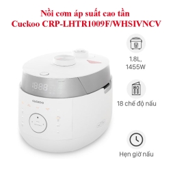 Nồi cơm áp suất cao tần Cuckoo CRP-LHTR1009F/WHSIVNCV 1.8 lít