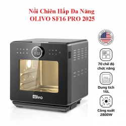 Nồi chiên hấp đa năng Olivo SF16 PRO 2025